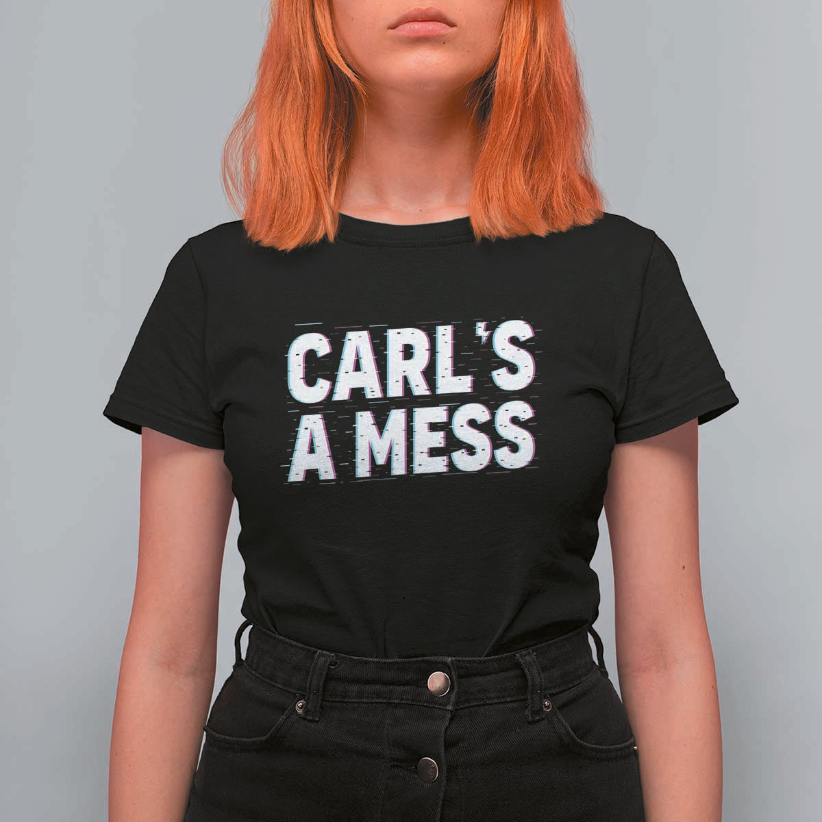 Carl's a Mess T Shirt For Women Funny Reality TV