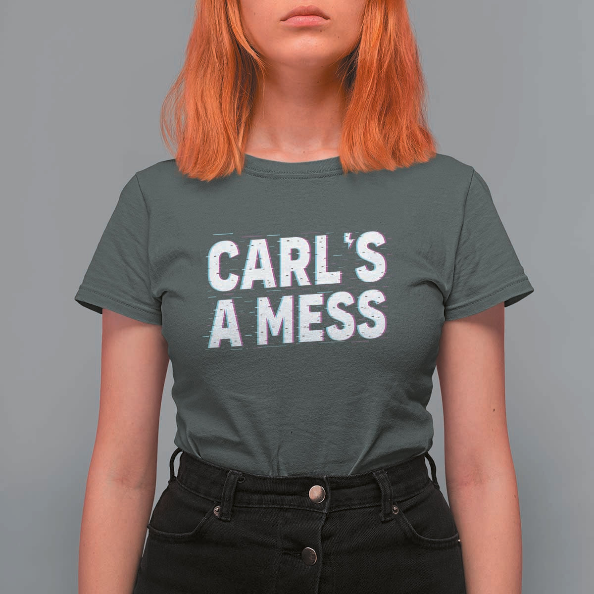 Carl's a Mess T Shirt For Women Funny Reality TV