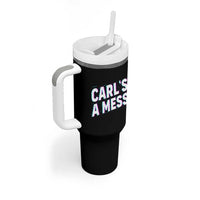 Carl's a Mess Tumbler With Handle Funny Reality TV