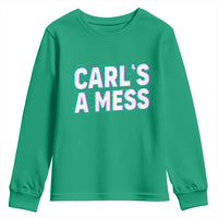 Carl's a Mess Youth Sweatshirt Funny Reality TV
