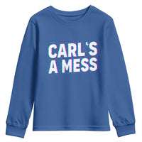 Carl's a Mess Youth Sweatshirt Funny Reality TV