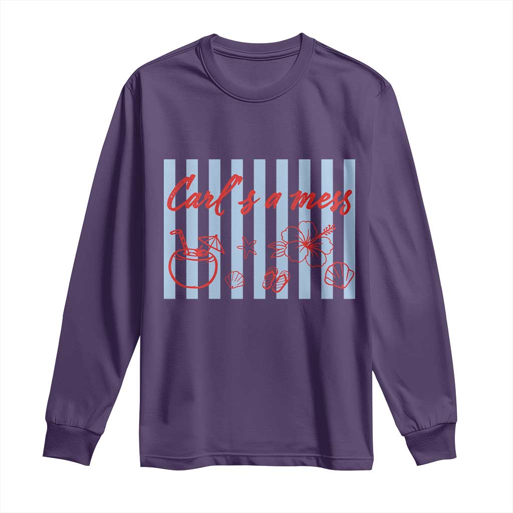Carl's a Mess Long Sleeve Shirt Viral Sarcastic Reality TV