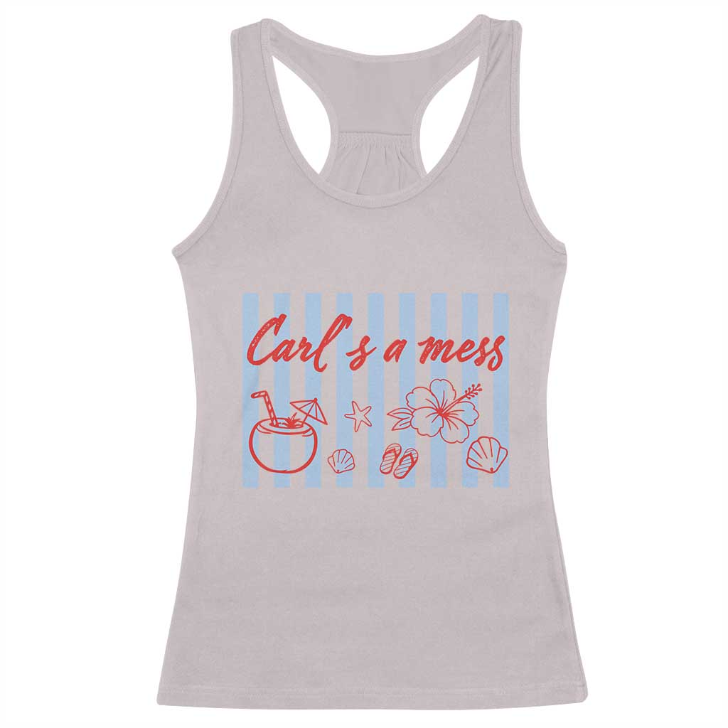 Carl's a Mess Racerback Tank Top Viral Sarcastic Reality TV