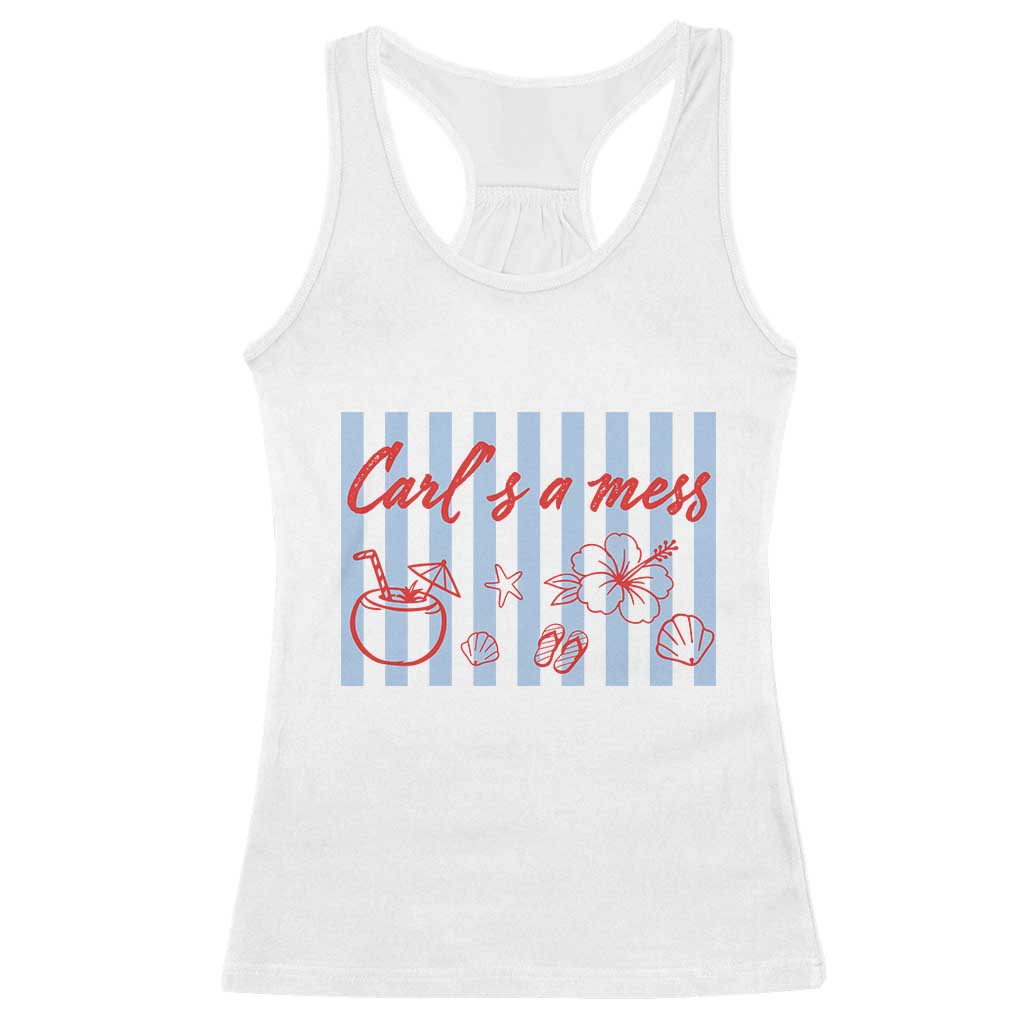 Carl's a Mess Racerback Tank Top Viral Sarcastic Reality TV