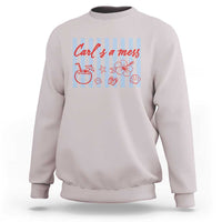 Carl's a Mess Sweatshirt Viral Sarcastic Reality TV