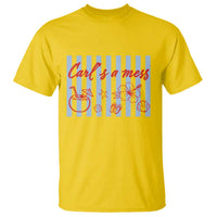 Carl's a Mess T Shirt Viral Sarcastic Reality TV