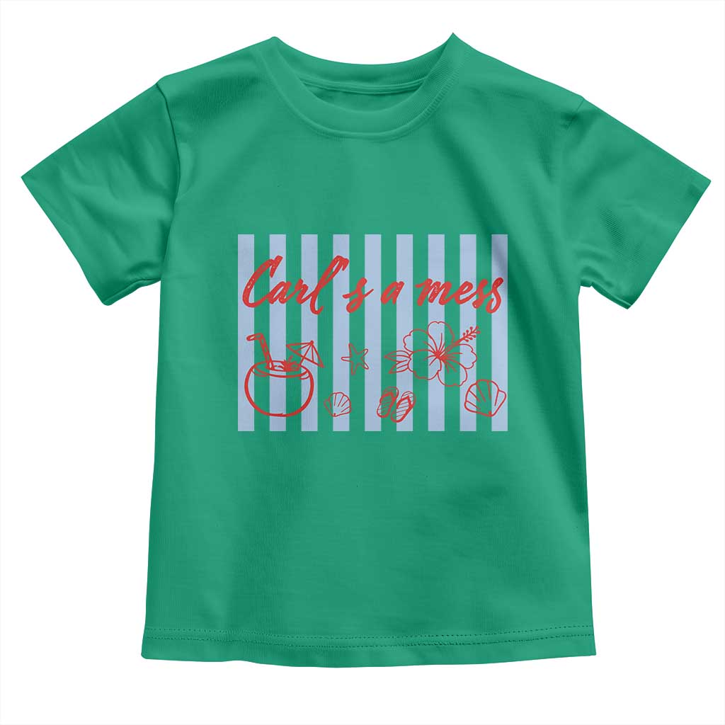 Carl's a Mess Toddler T Shirt Viral Sarcastic Reality TV