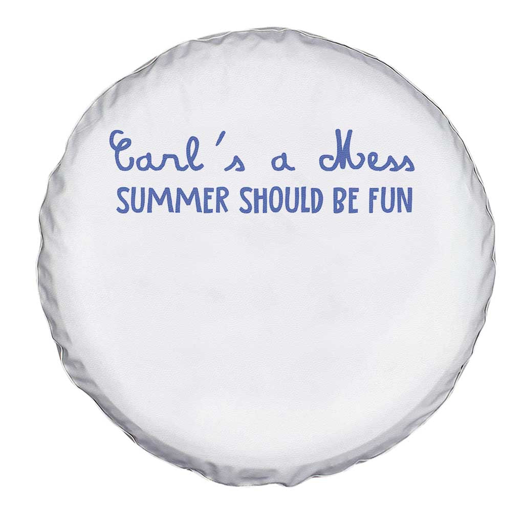 Summer Should be Fun Spare Tire Cover Funny Reality TV Carl's a Mess Meme