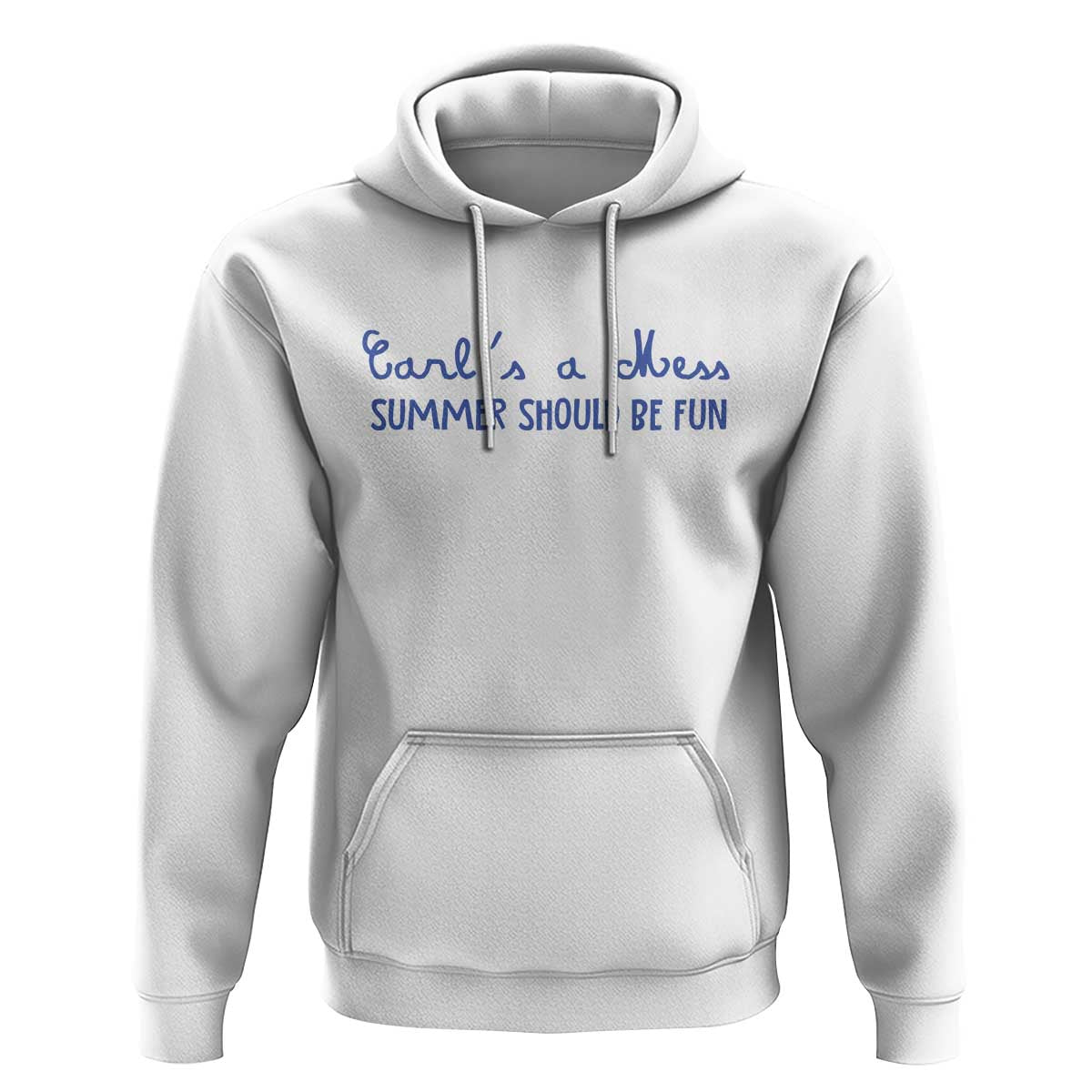Summer Should be Fun Hoodie Funny Reality TV Carl's a Mess Meme