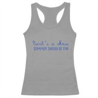 Summer Should be Fun Racerback Tank Top Funny Reality TV Carl's a Mess Meme