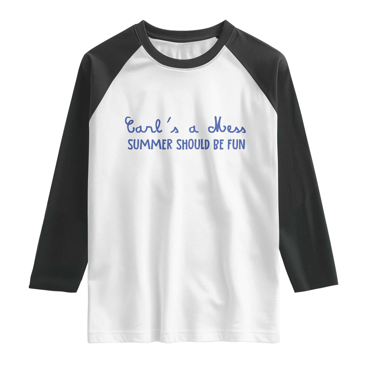 Summer Should be Fun Raglan Shirt Funny Reality TV Carl's a Mess Meme