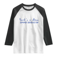 Summer Should be Fun Raglan Shirt Funny Reality TV Carl's a Mess Meme
