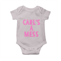 Carl's a Mess Baby Onesie Viral Reality TV Quote Meme