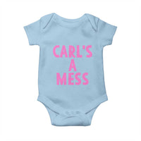 Carl's a Mess Baby Onesie Viral Reality TV Quote Meme