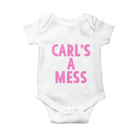 Carl's a Mess Baby Onesie Viral Reality TV Quote Meme