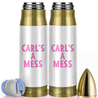Carl's a Mess Bullet Tumbler Viral Reality TV Quote Meme
