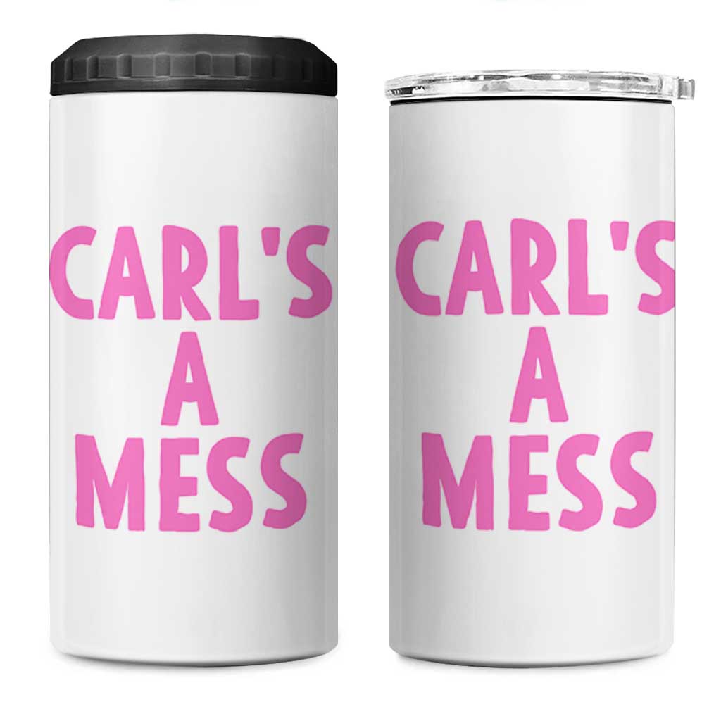 Carl's a Mess 4 in 1 Can Cooler Tumbler Viral Reality TV Quote Meme