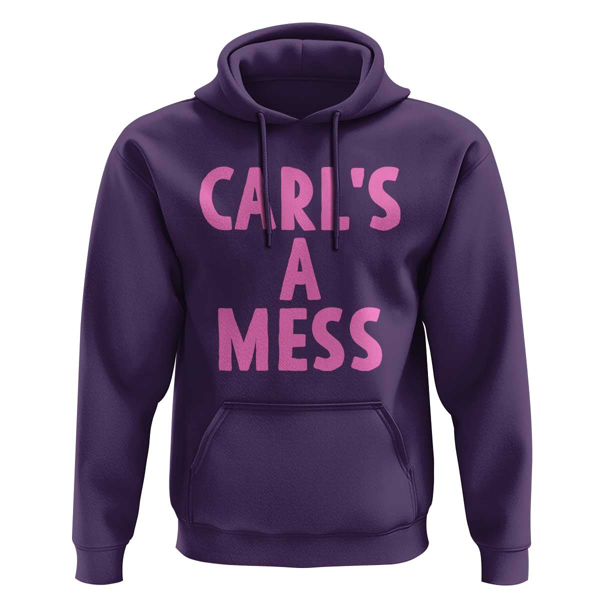 Carl's a Mess Hoodie Viral Reality TV Quote Meme