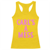 Carl's a Mess Racerback Tank Top Viral Reality TV Quote Meme