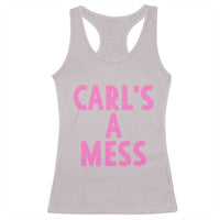 Carl's a Mess Racerback Tank Top Viral Reality TV Quote Meme