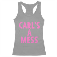 Carl's a Mess Racerback Tank Top Viral Reality TV Quote Meme