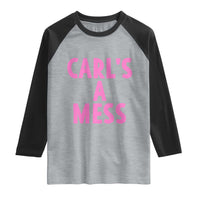 Carl's a Mess Raglan Shirt Viral Reality TV Quote Meme