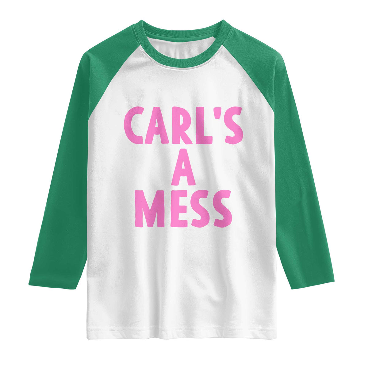 Carl's a Mess Raglan Shirt Viral Reality TV Quote Meme