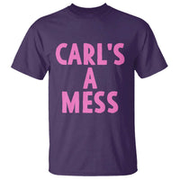 Carl's a Mess T Shirt Viral Reality TV Quote Meme