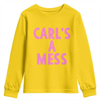 Carl's a Mess Youth Sweatshirt Viral Reality TV Quote Meme