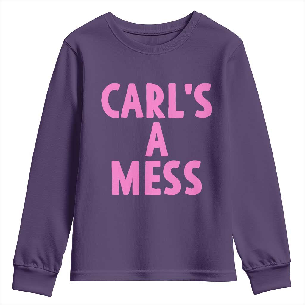 Carl's a Mess Youth Sweatshirt Viral Reality TV Quote Meme