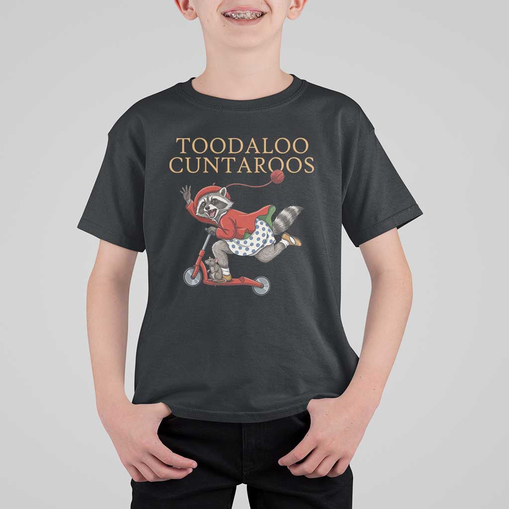 Toodaloo Cuntaroos T Shirt For Kid Funny Sarcastic Raccoon Inappropriate Meme
