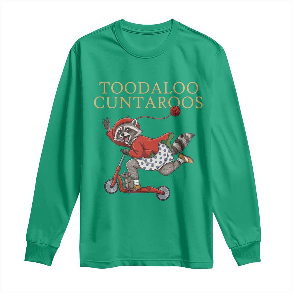 Toodaloo Cuntaroos Long Sleeve Shirt Funny Sarcastic Raccoon Inappropriate Meme
