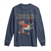 Toodaloo Cuntaroos Long Sleeve Shirt Funny Sarcastic Raccoon Inappropriate Meme