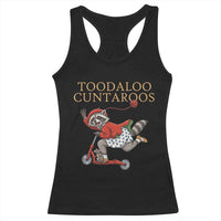 Toodaloo Cuntaroos Racerback Tank Top Funny Sarcastic Raccoon Inappropriate Meme