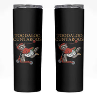 Toodaloo Cuntaroos Skinny Tumbler Funny Sarcastic Raccoon Inappropriate Meme