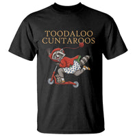 Toodaloo Cuntaroos T Shirt Funny Sarcastic Raccoon Inappropriate Meme