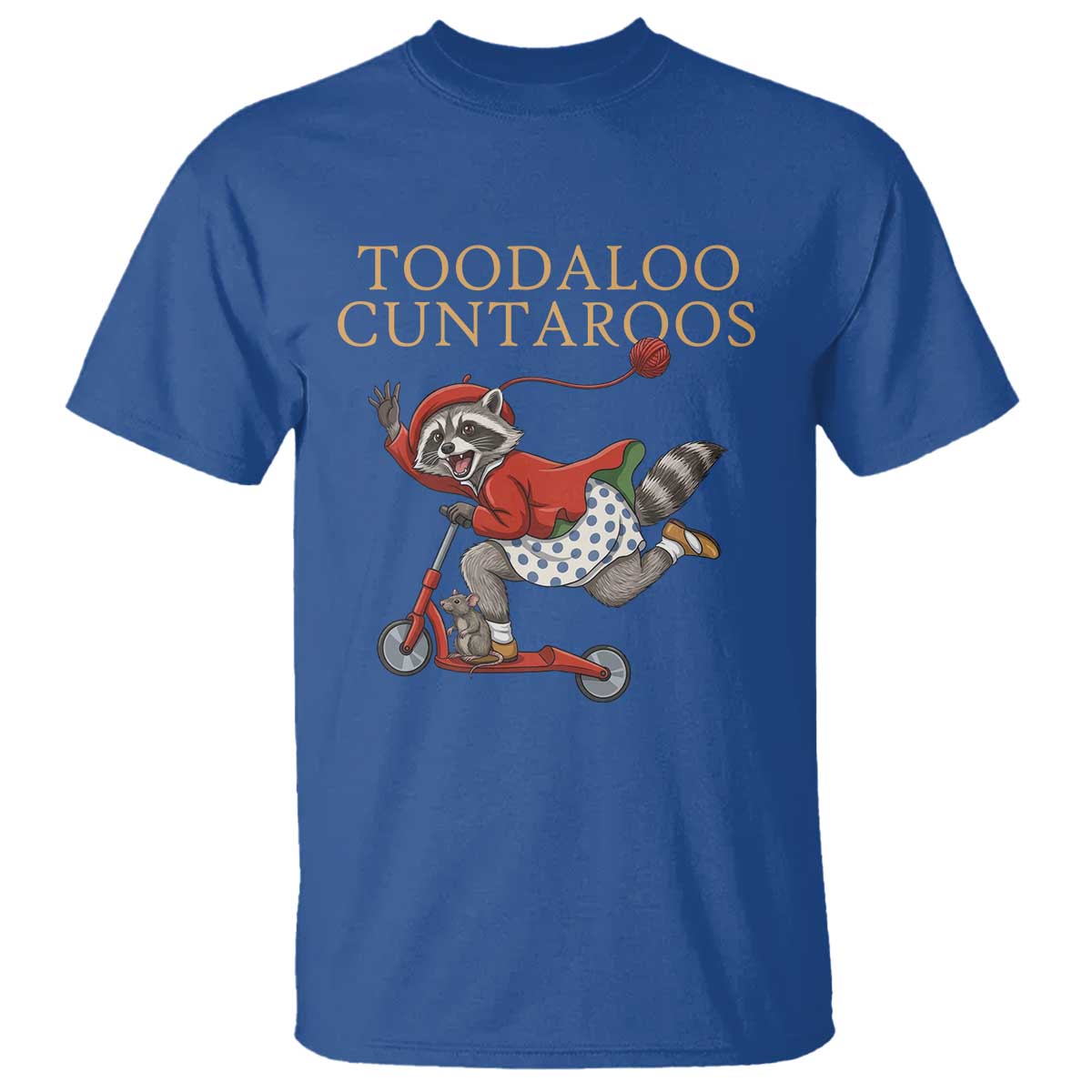Toodaloo Cuntaroos T Shirt Funny Sarcastic Raccoon Inappropriate Meme