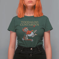 Toodaloo Cuntaroos T Shirt For Women Funny Sarcastic Raccoon Inappropriate Meme