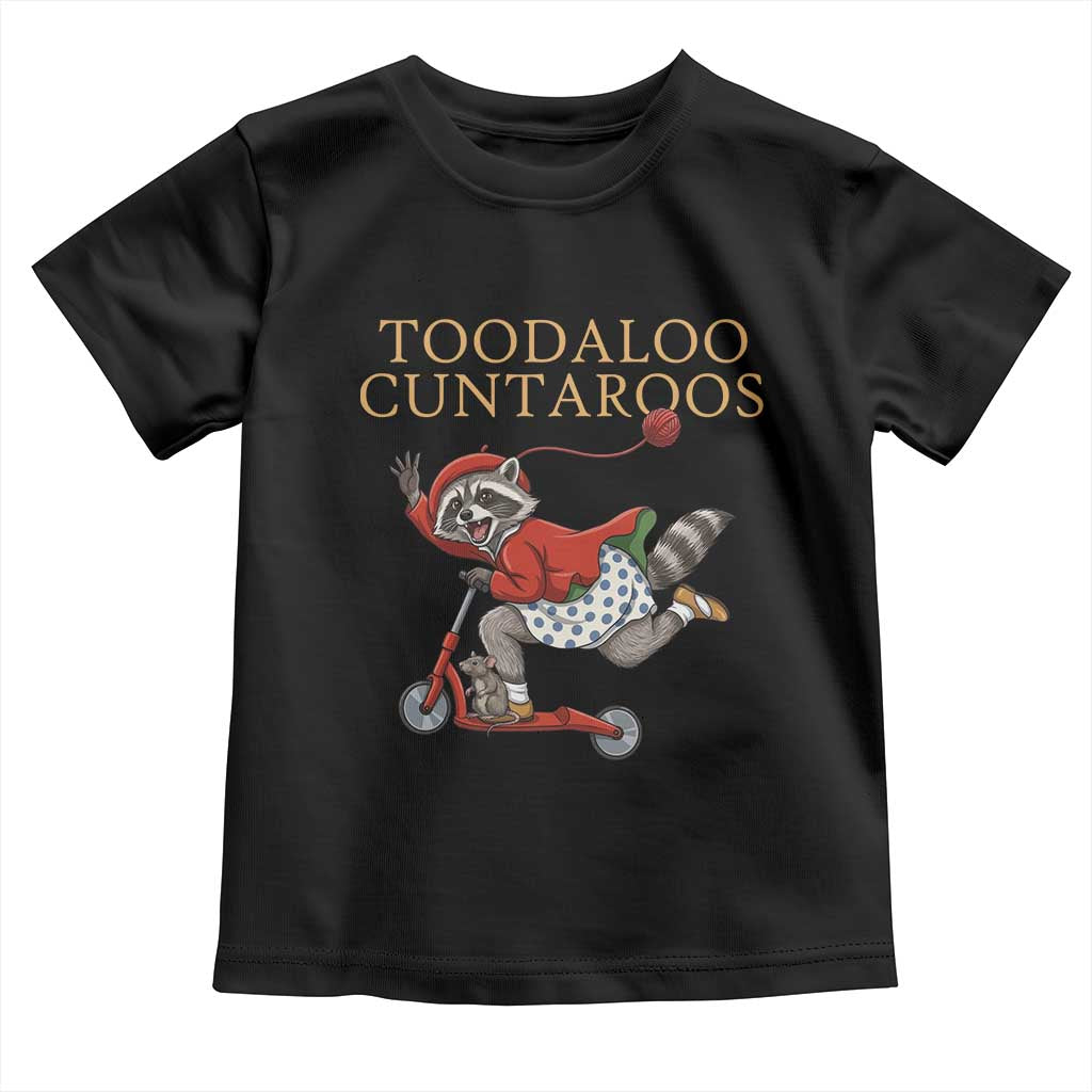 Toodaloo Cuntaroos Toddler T Shirt Funny Sarcastic Raccoon Inappropriate Meme