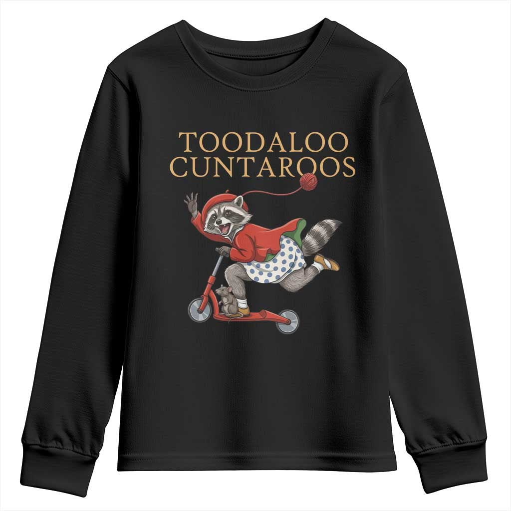Toodaloo Cuntaroos Youth Sweatshirt Funny Sarcastic Raccoon Inappropriate Meme