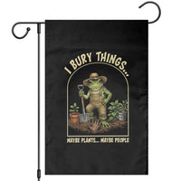 I Bury Things Maybe Plants Maybe People Garden Flag Funny Gardening Frog Meme