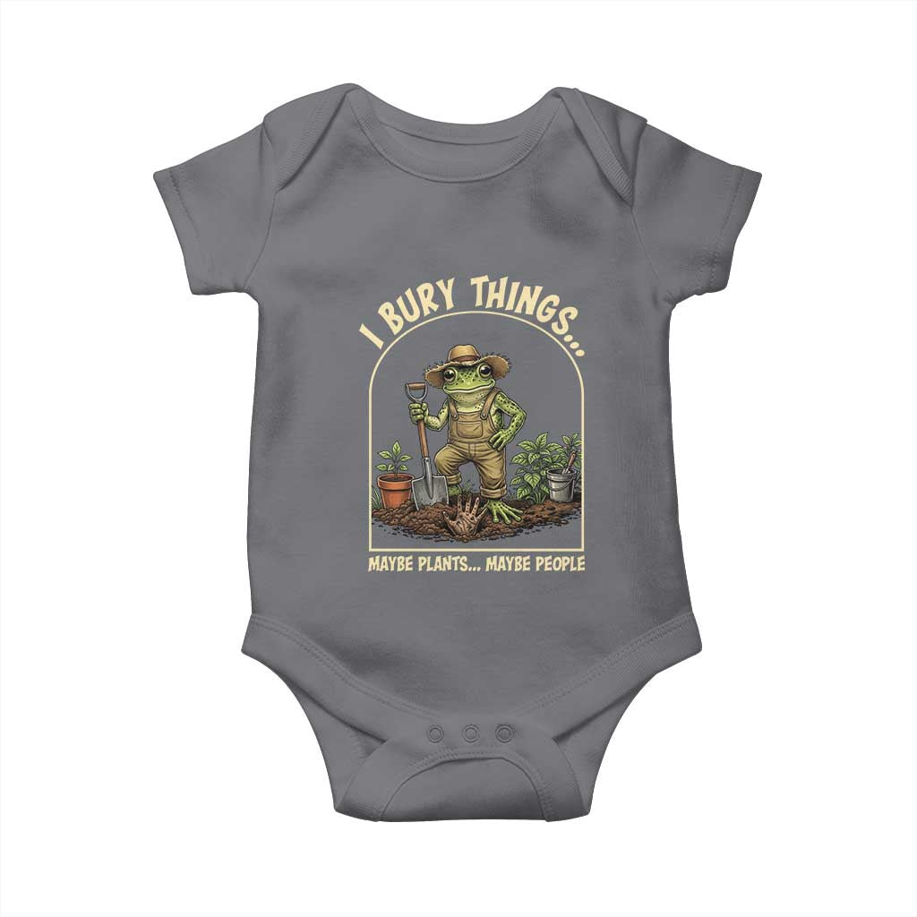 I Bury Things Maybe Plants Maybe People Baby Onesie Funny Gardening Frog Meme