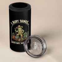 I Bury Things Maybe Plants Maybe People 4 in 1 Can Cooler Tumbler Funny Gardening Frog Meme