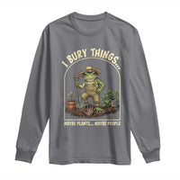 I Bury Things Maybe Plants Maybe People Long Sleeve Shirt Funny Gardening Frog Meme