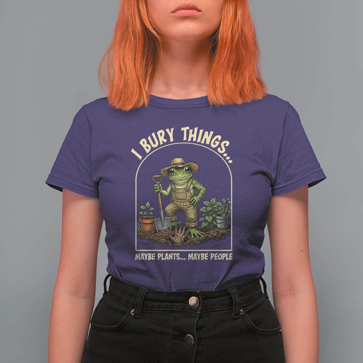 I Bury Things Maybe Plants Maybe People T Shirt For Women Funny Gardening Frog Meme