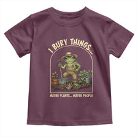 I Bury Things Maybe Plants Maybe People Toddler T Shirt Funny Gardening Frog Meme