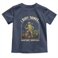 I Bury Things Maybe Plants Maybe People Toddler T Shirt Funny Gardening Frog Meme