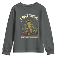 I Bury Things Maybe Plants Maybe People Youth Sweatshirt Funny Gardening Frog Meme