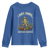 I Bury Things Maybe Plants Maybe People Youth Sweatshirt Funny Gardening Frog Meme