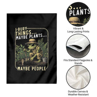 I Bury Things Maybe Plants Maybe People Garden Flag Funny Sarcastic Frog Garden Lover